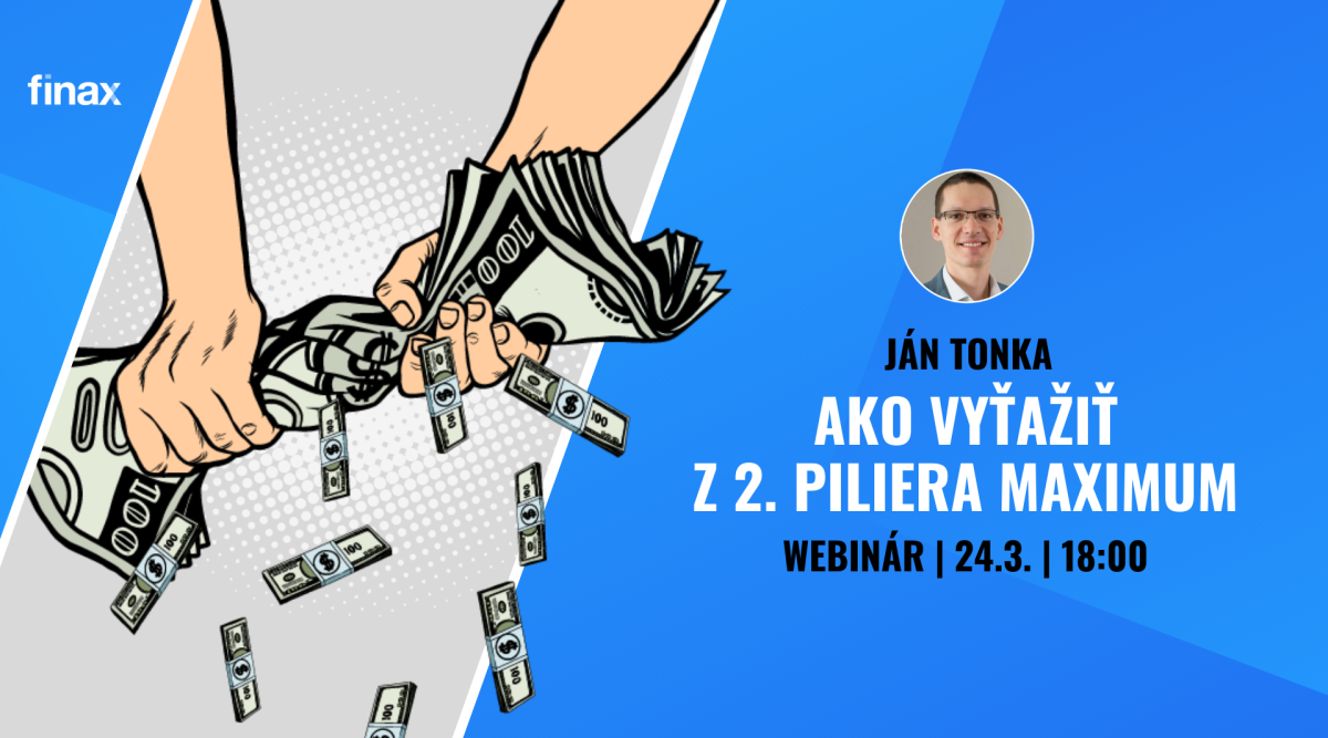 Webinár: Ako z 2. dôchodkového piliera vyťažiť maximum | 24.3. | 18:00 | Finax.eu