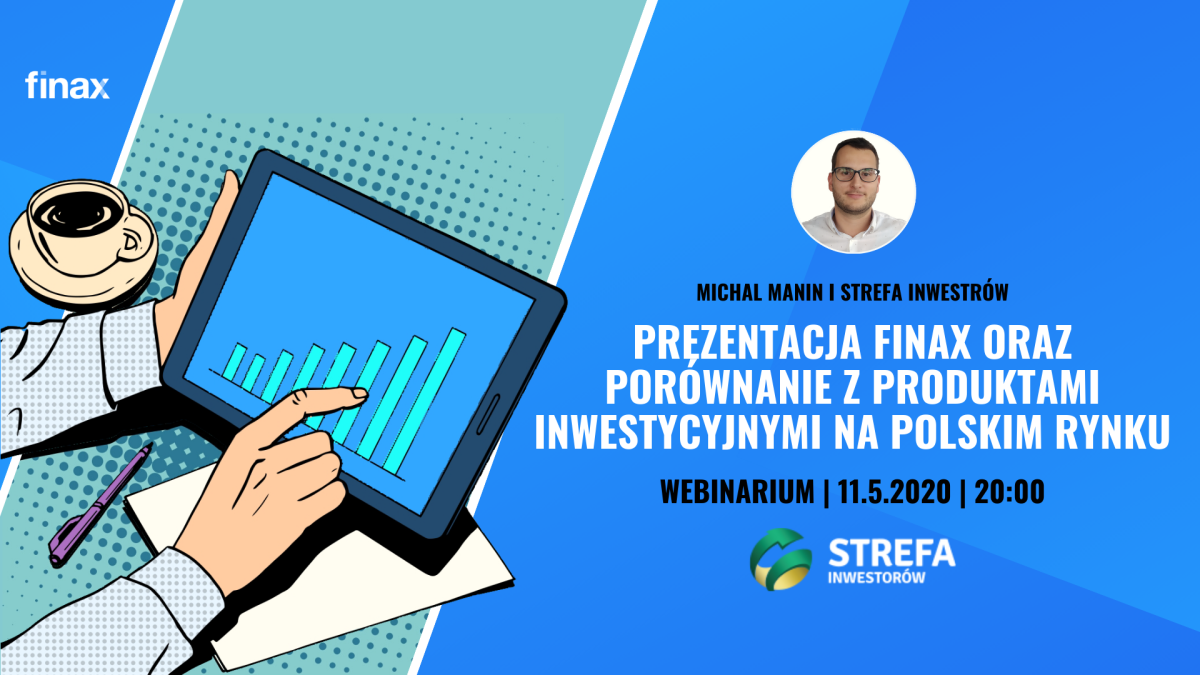Finax webinarium - Prezentacja finax oraz porównanie z produktami inwestycyjnymi na polskim rynku