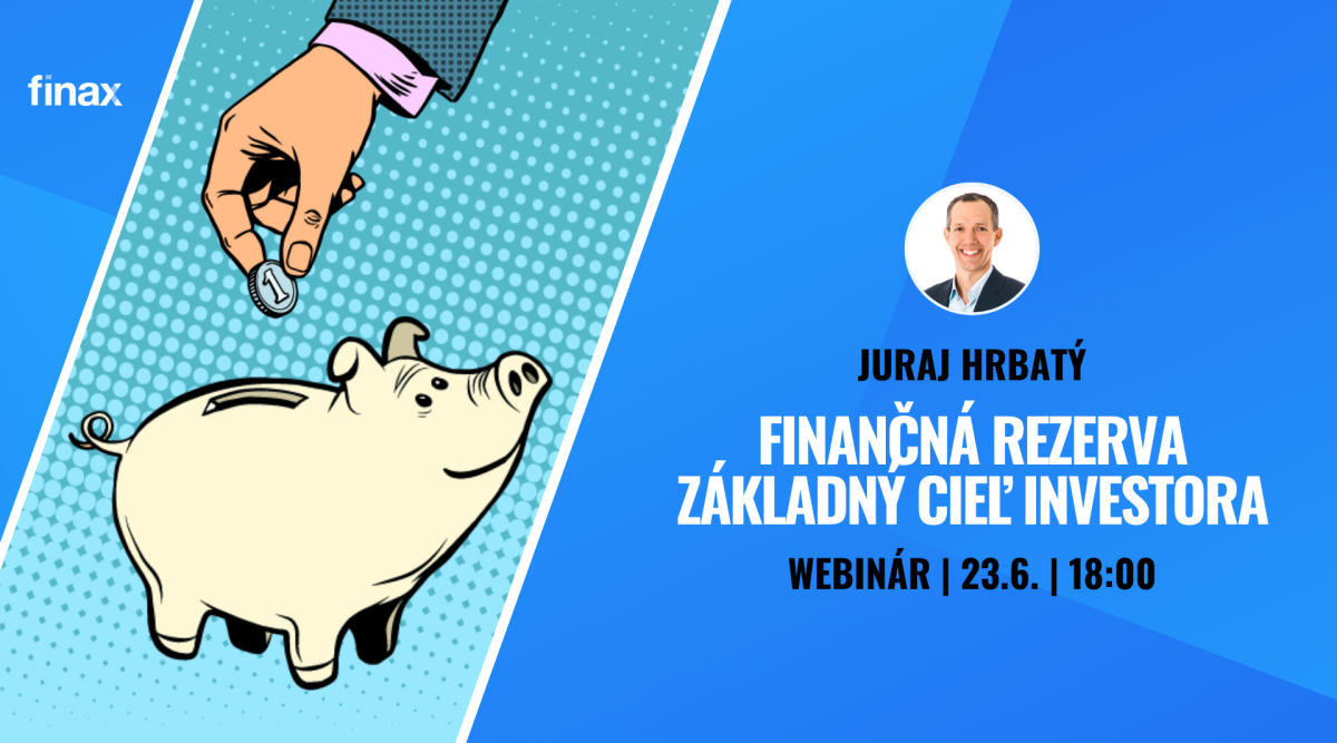 Webinár: Finančná rezerva - základný cieľ zodpovedného investora | Finax.SK
