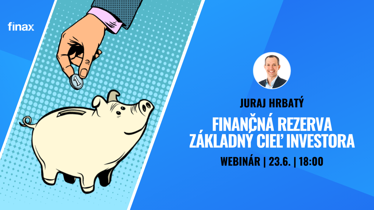 Webinár: Finančná rezerva - základný cieľ zodpovedného investora | Finax.SK