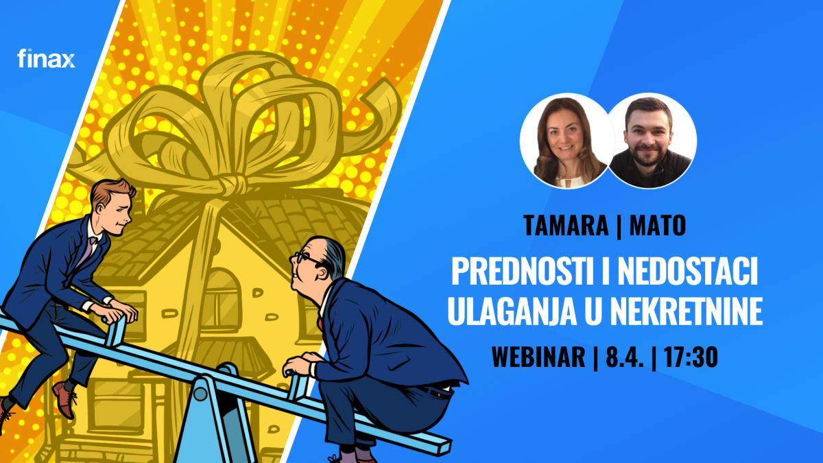 Webinar: Prednosti i nedostaci ulaganja u nekretnine | Finax.hr