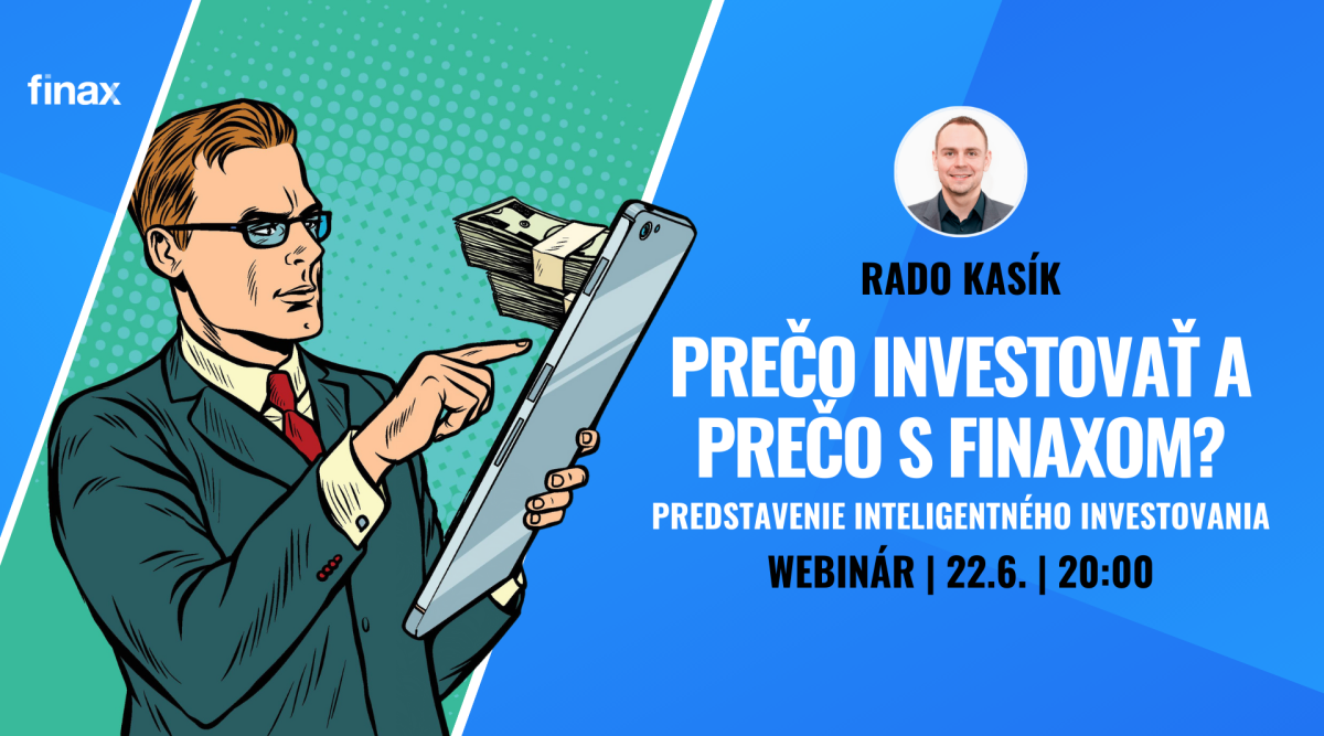 Webinár: Prečo investovať a prečo s Finaxom?