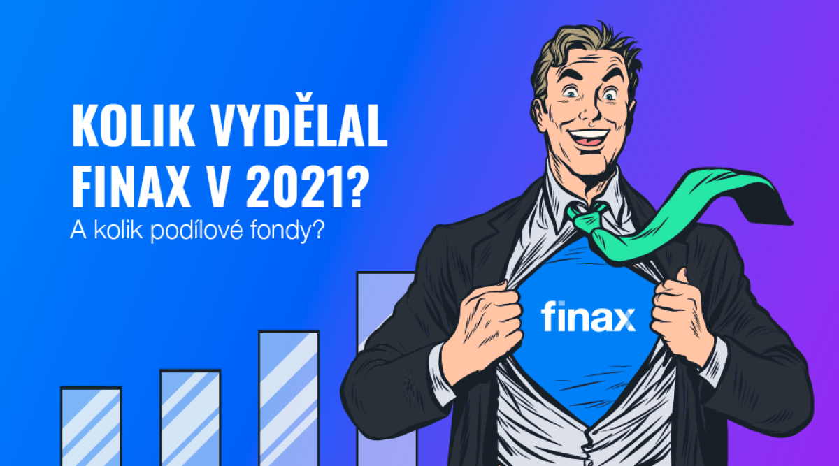 Kolik vydělaly Finax a podílové fondy v 2021? | Finax.eu