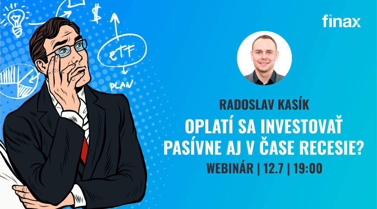 Webinár | Oplatí sa investovať pasívne aj v čase recesie?