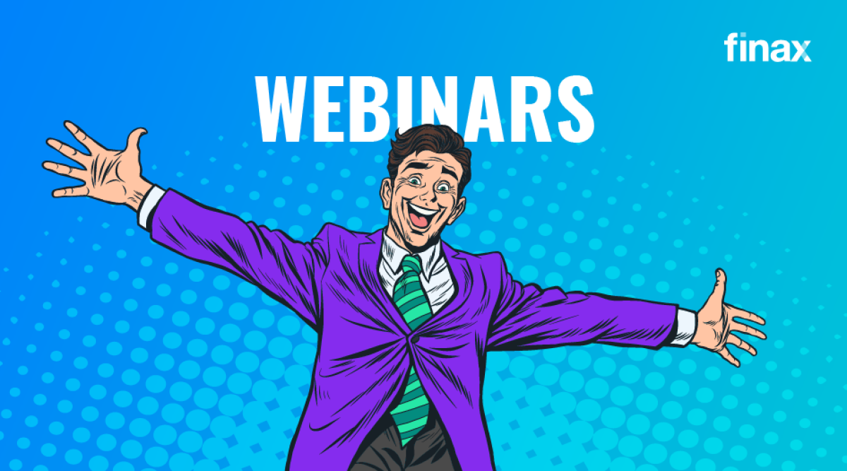 Want to know more? Attend our webinars! | Finax.eu
