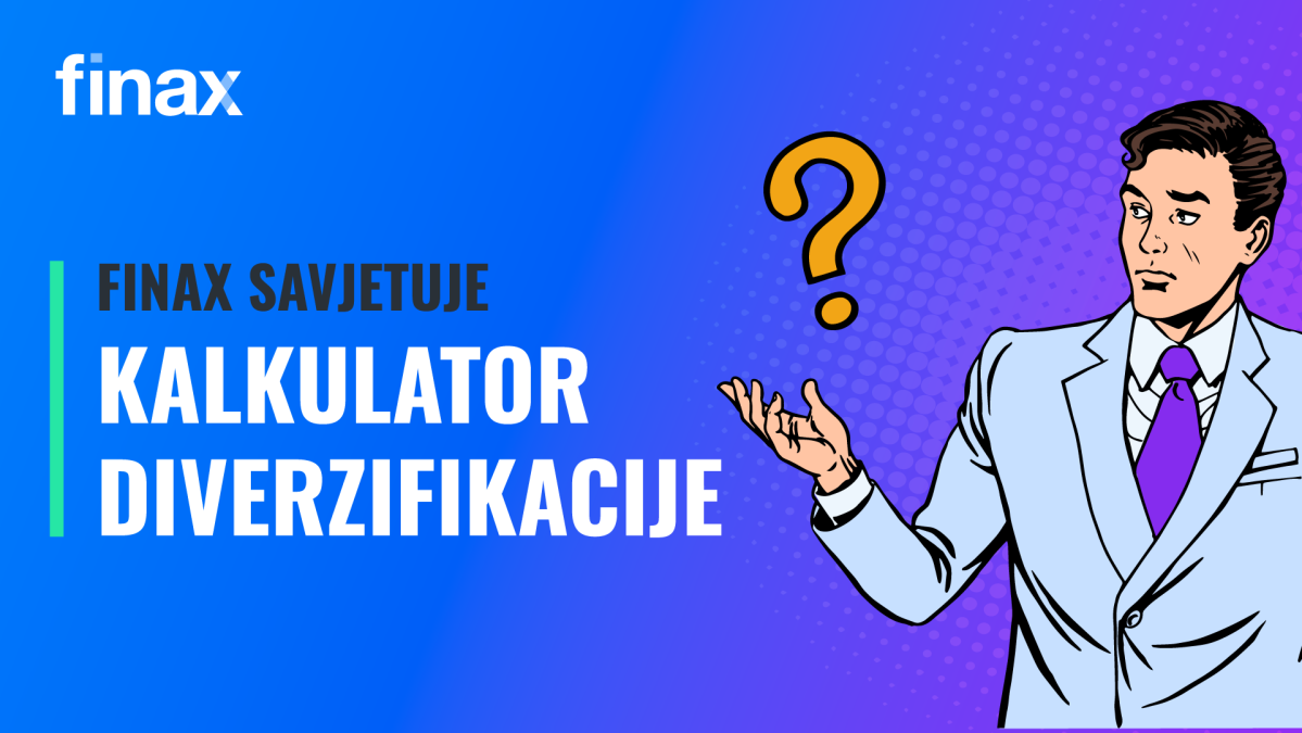Finax Savjetuje | Važnost diverzifikacije