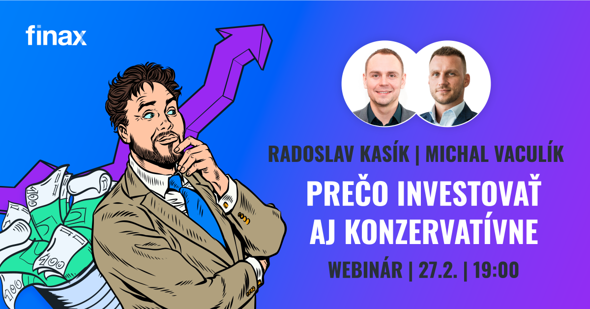 Webinár | Prečo investovať aj konzervatívne