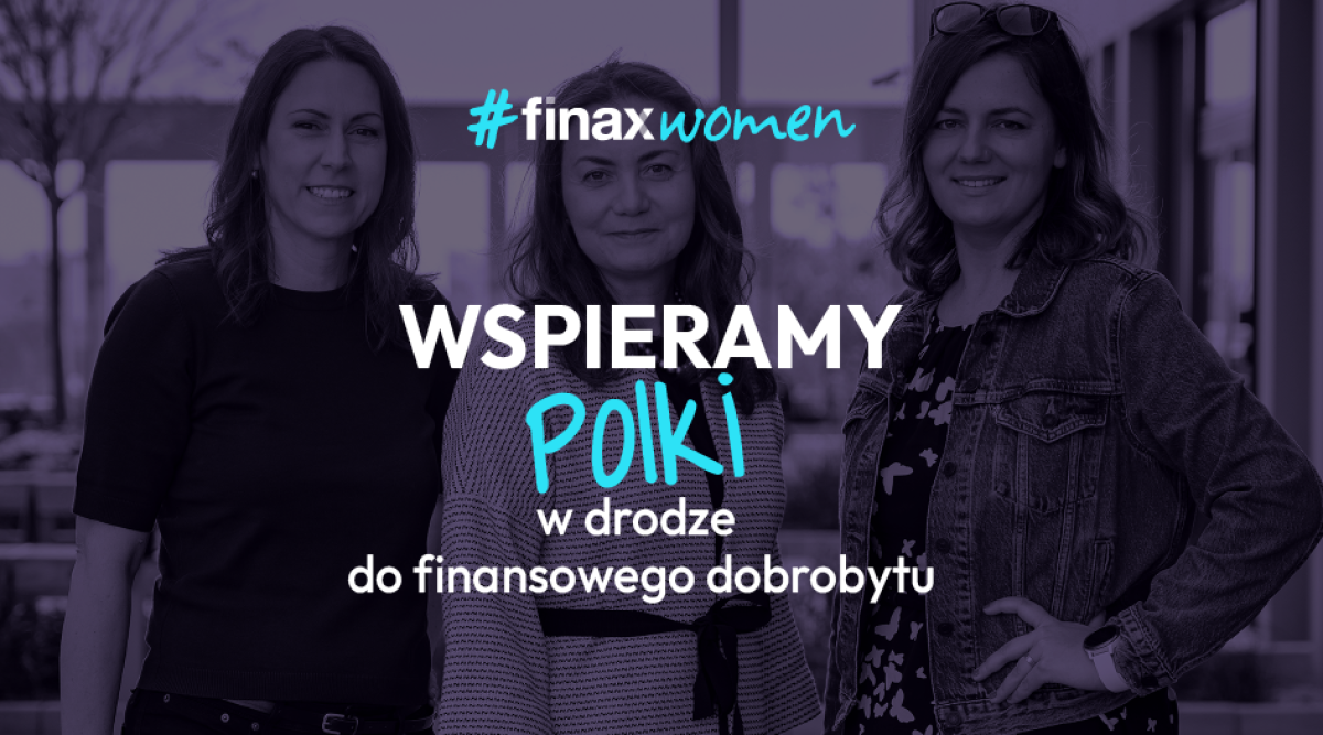 Przedstawiamy #FinaxWomen | Finax.eu