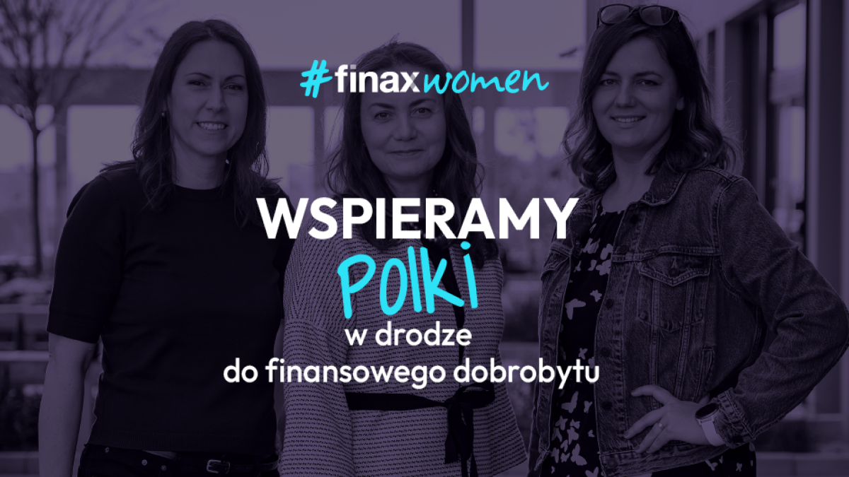 Przedstawiamy #FinaxWomen | Finax.eu