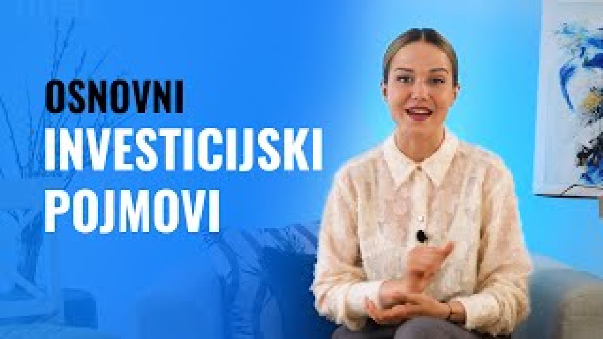 Osnovni investicijski pojmovi - Investiranje za svakoga s Enom Rajić