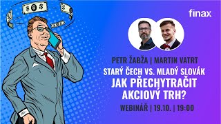 Webinář | Starý Čech vs. Mladý Slovák – Jak přechytračit akciový trh?