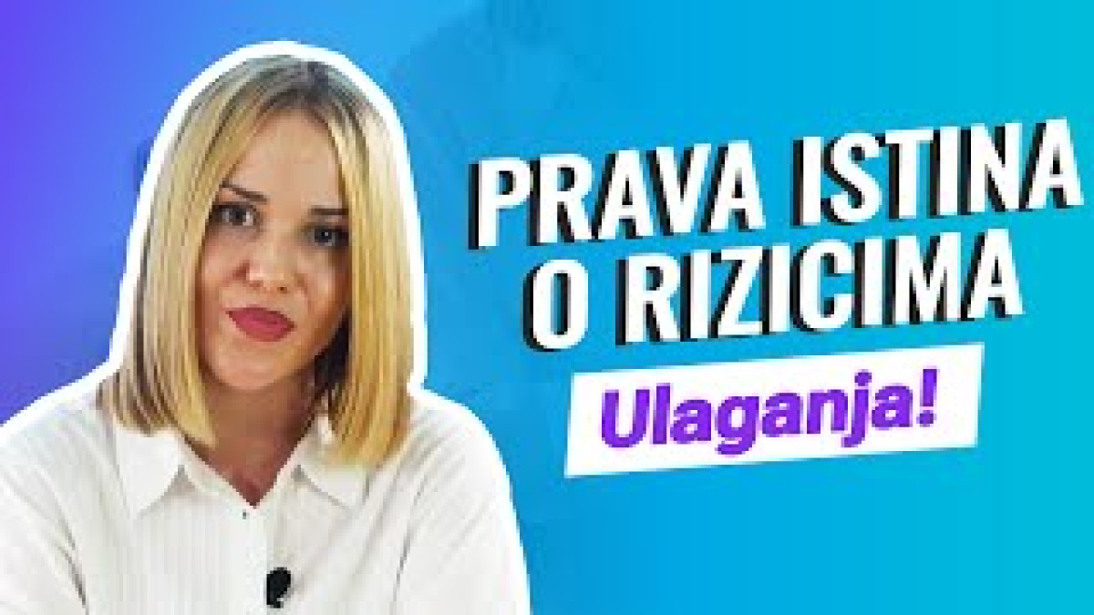 Želite ulagati? Evo što vam nitko neće reći o rizicima! | Ena Rajić