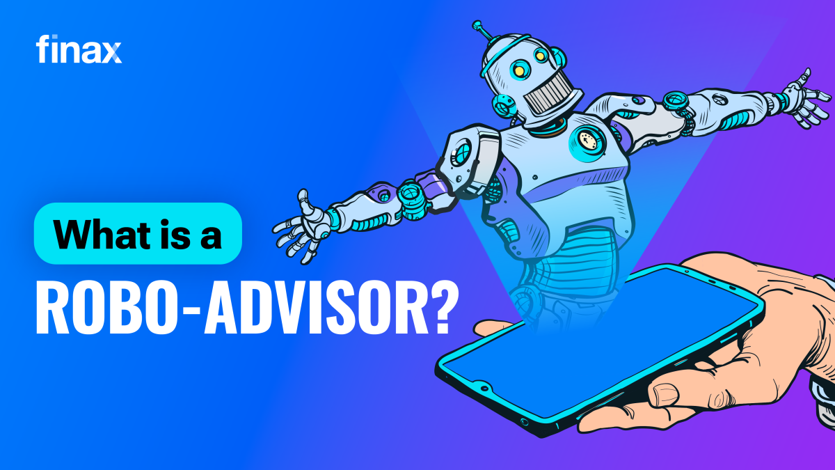What is a robo-advisor? | Finax.eu