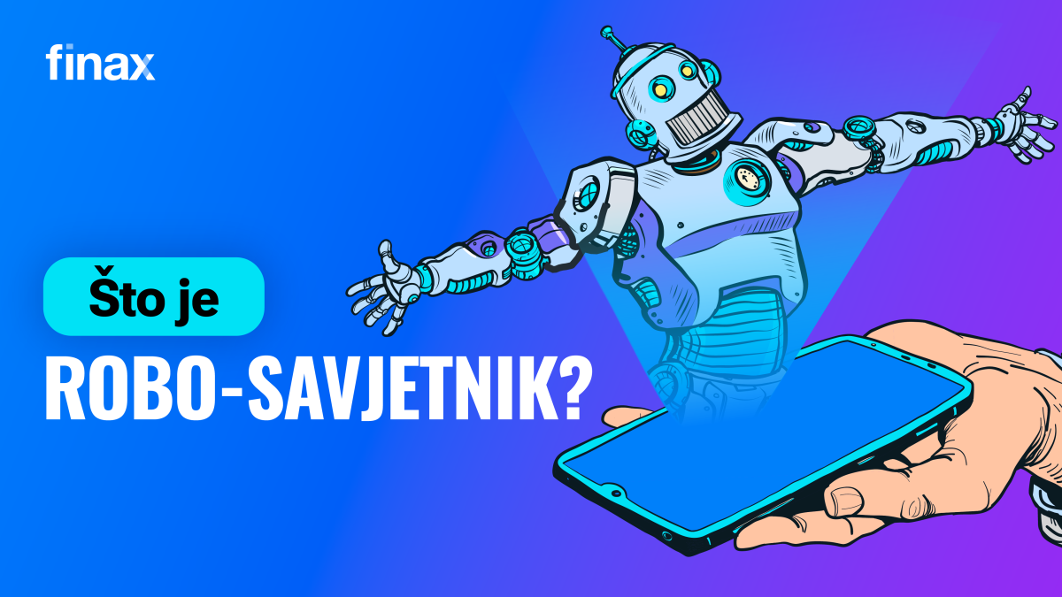 Što je to robo-savjetnik? | Finax.eu