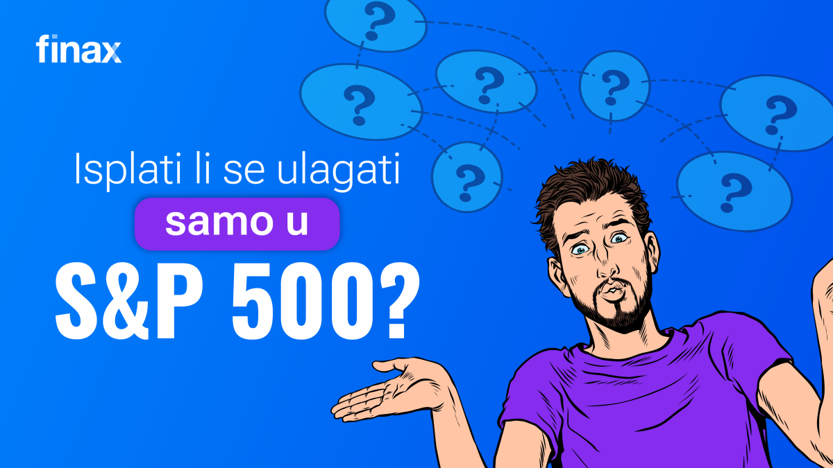 Isplati li se ulagati samo u S&P 500? | Finax.eu