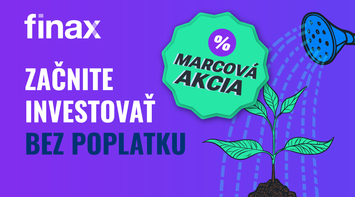 Akcia ukončená: Začať investovať nebolo nikdy jednoduchšie | Finax.sk