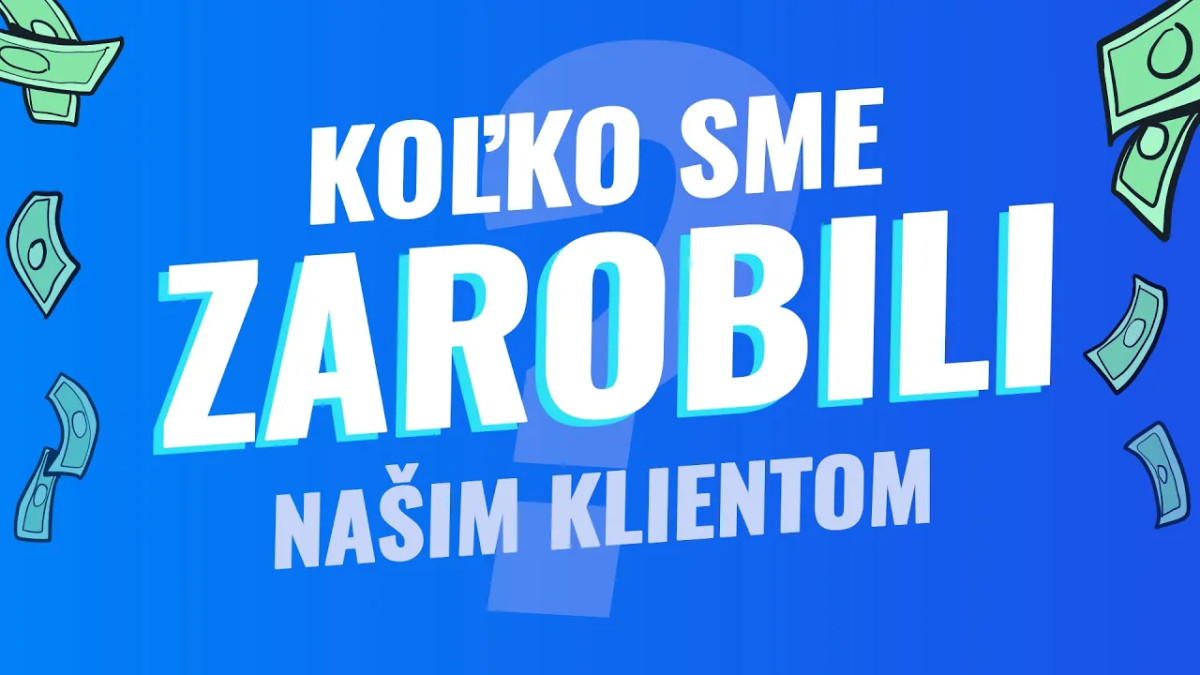 Klientom sme zarobili už 100 mil. 🍾