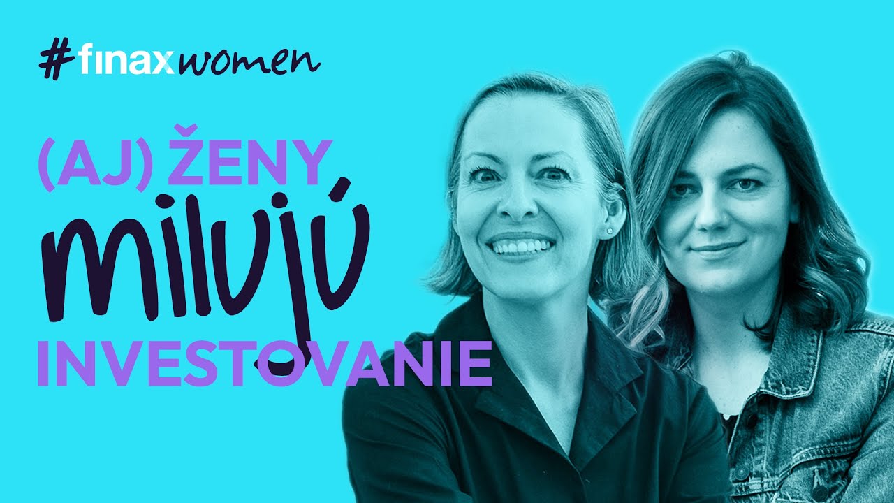 (Aj) Ženy môžu milovať investovanie | Marika Čupa