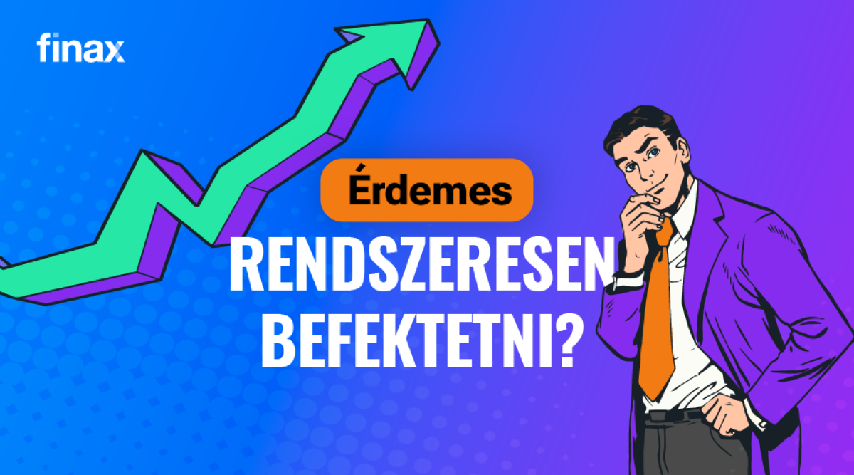 Miért érdemes rendszeresen befektetni? | Finax.eu