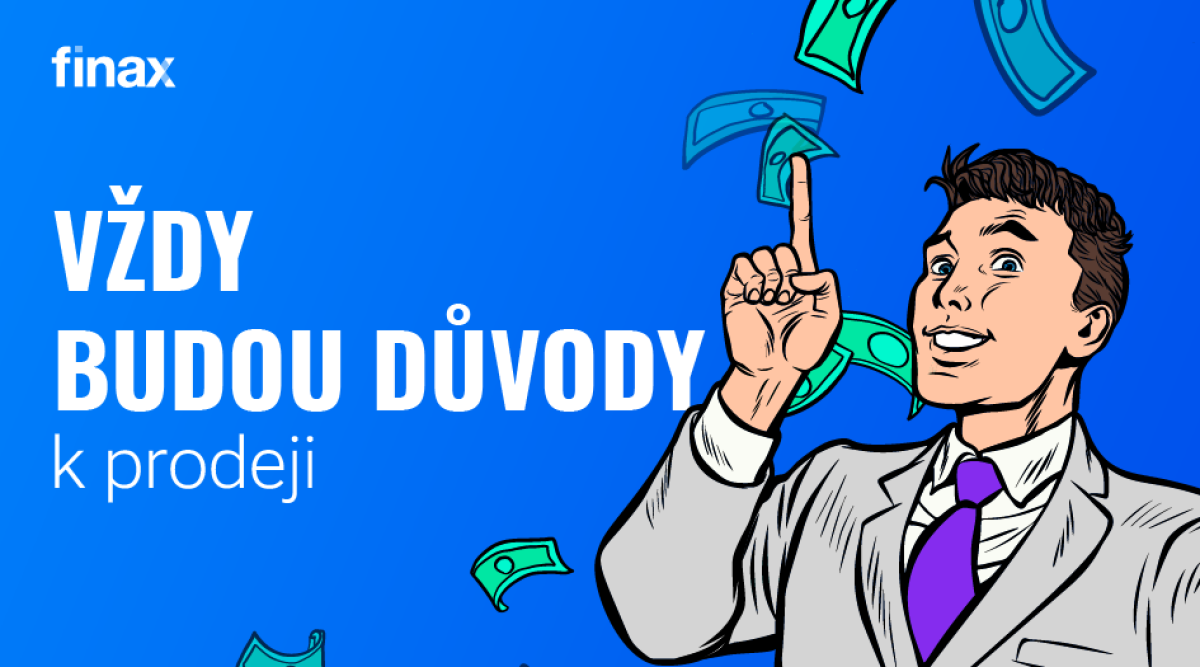 Vždy se najde důvod, proč prodávat | Finax.eu