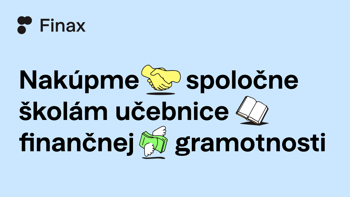 Nakúpme spoločne školám učebnice finančnej gramotnosti | Finax.sk