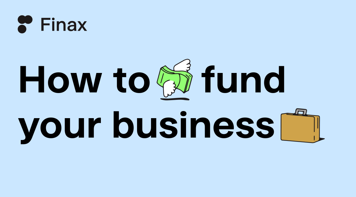 How to fund a business | Finax.eu