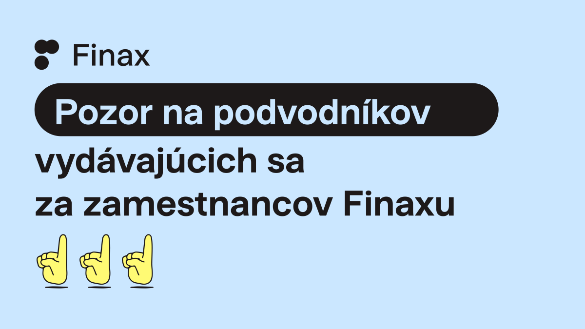 Dávajte pozor na podvodníkov vydávajúcich sa za zamestnancov Finaxu | Finax.sk