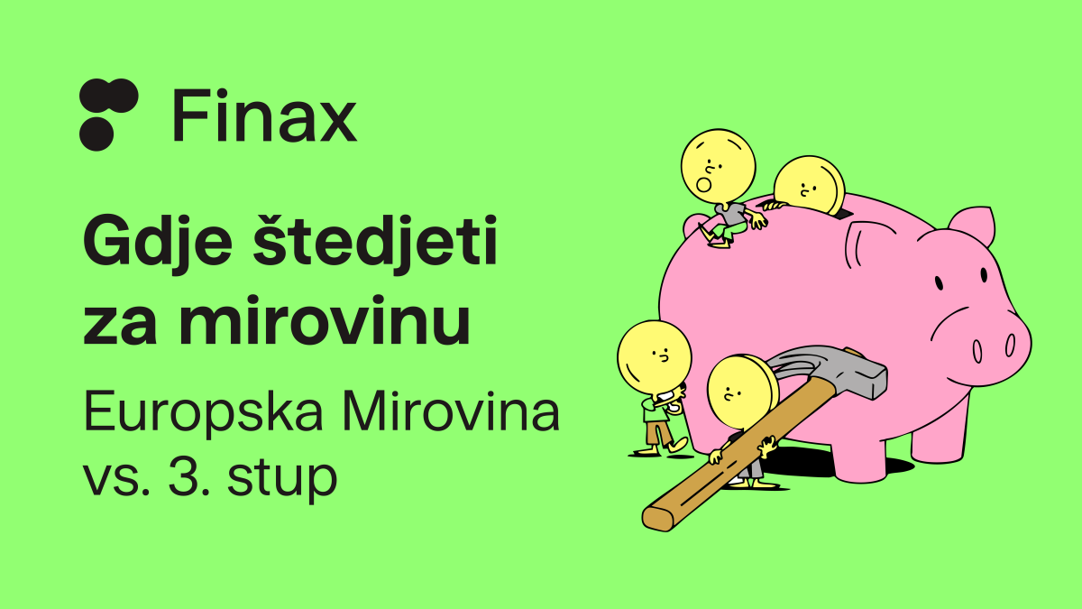 Gdje štedjeti za mirovinu – Europska mirovina ili III. mirovinski stup | Finax.eu