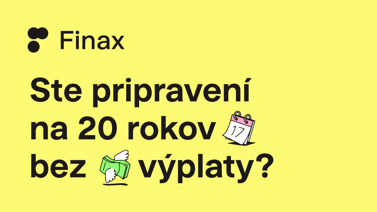 Ste pripravení na 20 rokov bez výplaty? | Finax.sk