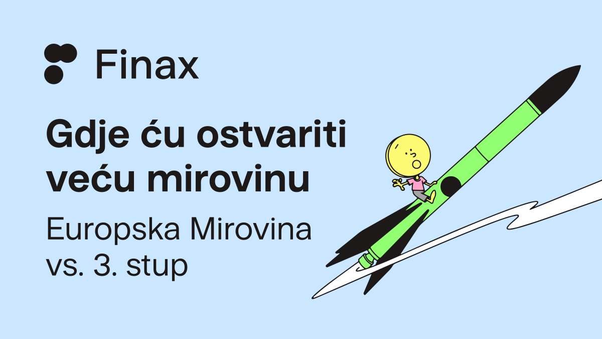 Gdje ću ostvariti veću mirovinu – Europska mirovina vs. III. stup | Finax.eu