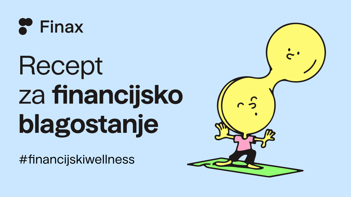 Prva iskustva s Financijskim wellnessom: recept za financijsko blagostanje | Finax.eu