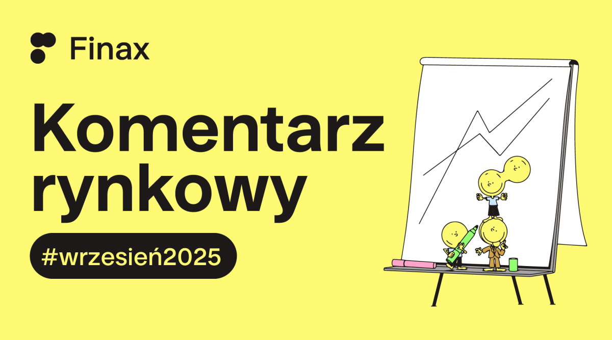 Komentarz rynkowy - wrzesień 2025 | Finax.eu
