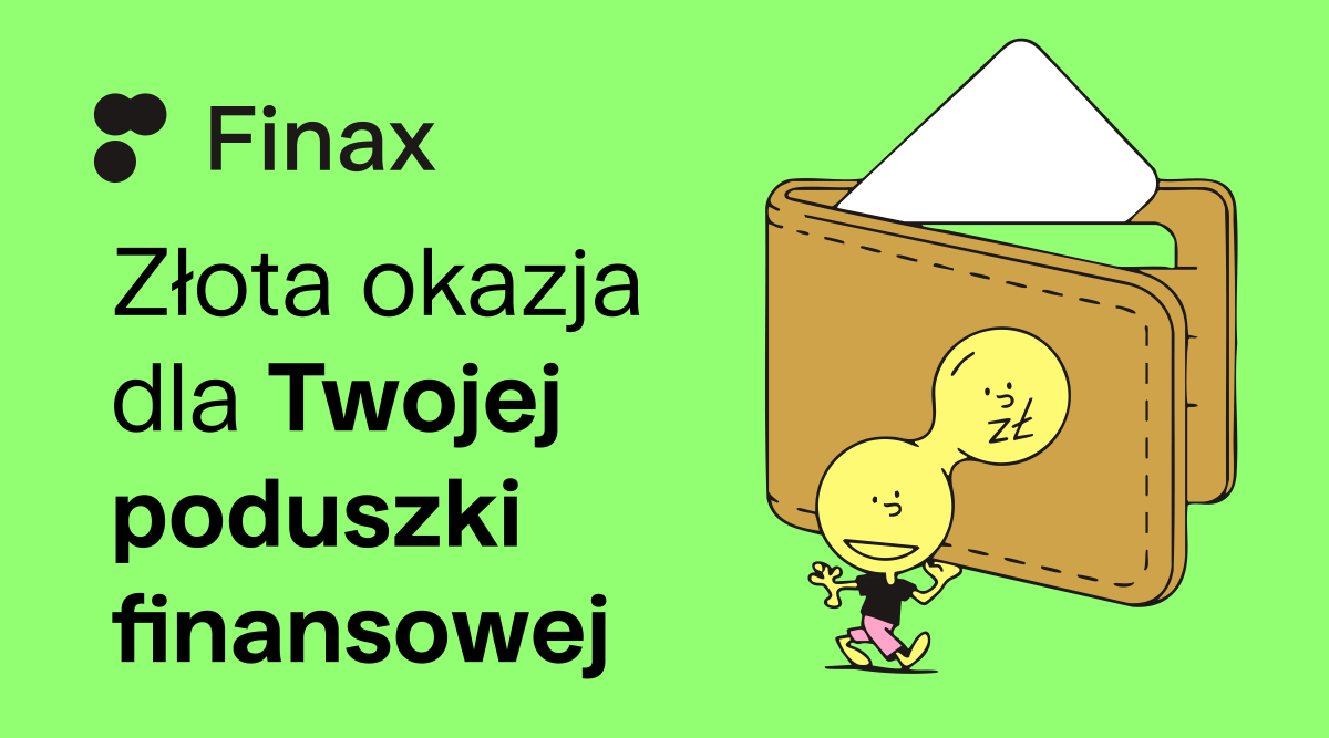Przenieś poduszkę finansową do Złotego Portfela Obligacji i zyskaj wyjątkową zniżkę | Finax.eu