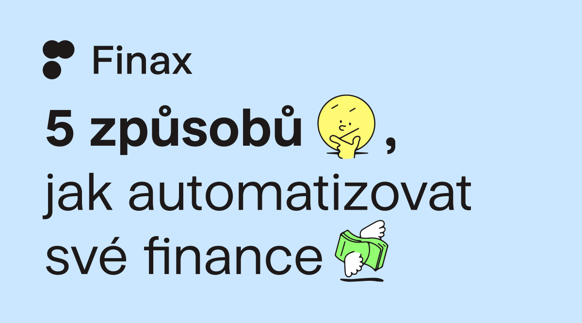 5 způsobů, jak zautomatizovat svoje finance | Finax.eu