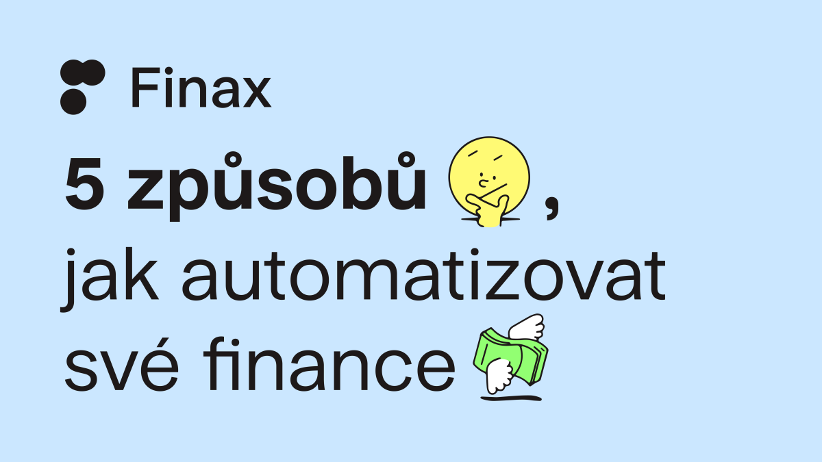 5 způsobů, jak zautomatizovat svoje finance | Finax.eu