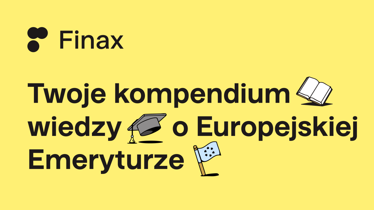 Poznaj Europejską Emeryturę, czyli OIPE od Finax | Finax.eu