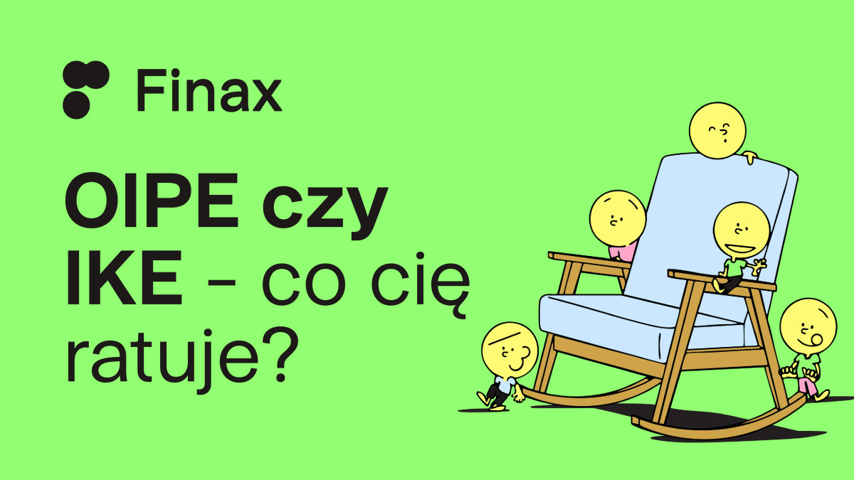 OIPE czy IKE? Wybór należy do Ciebie | Finax.eu