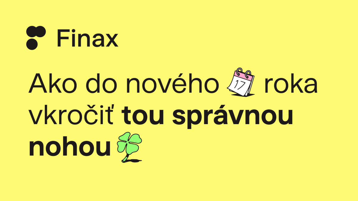 Ako do nového roka vkročiť tou správnou nohou | Finax.sk