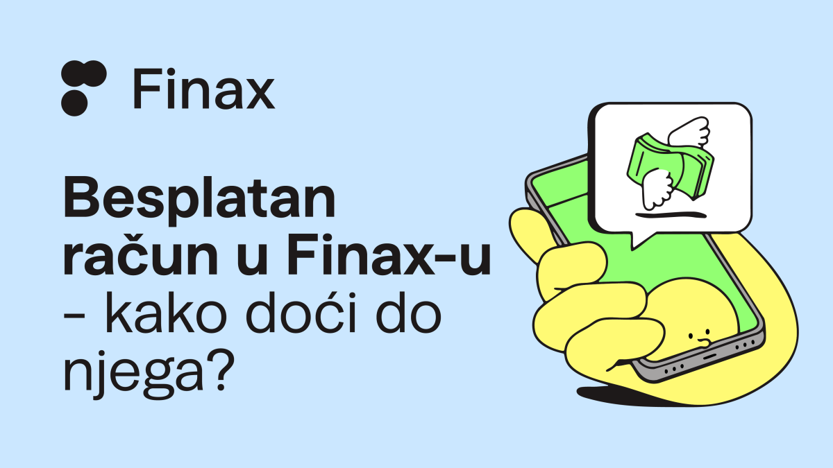 Besplatan račun u Finax-u - kako doći do njega? | Finax.eu