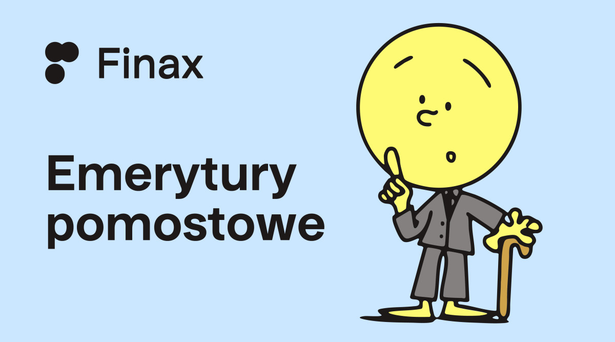 Emerytury pomostowe w Polsce - co to jest, kto może skorzystać i czy warto | Finax.eu