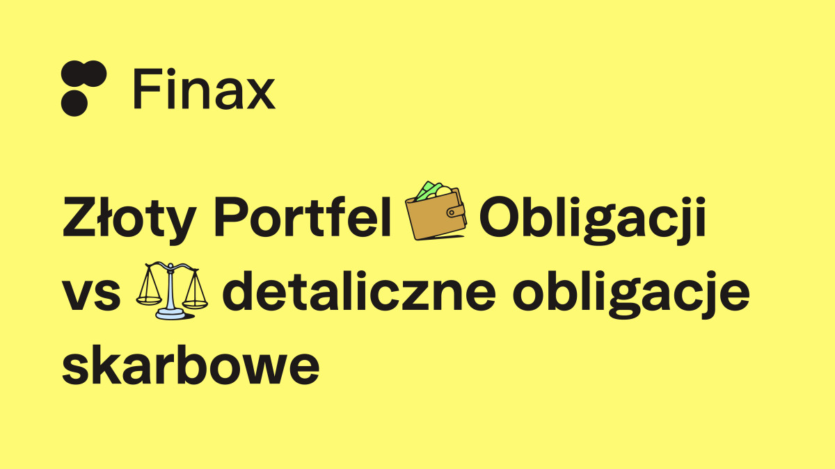 Złoty Portfel Obligacji vs detaliczne obligacje skarbowe | Finax.eu