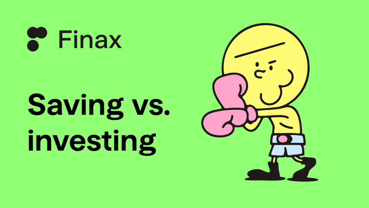 Which is more important: saving or investing? | Finax.eu