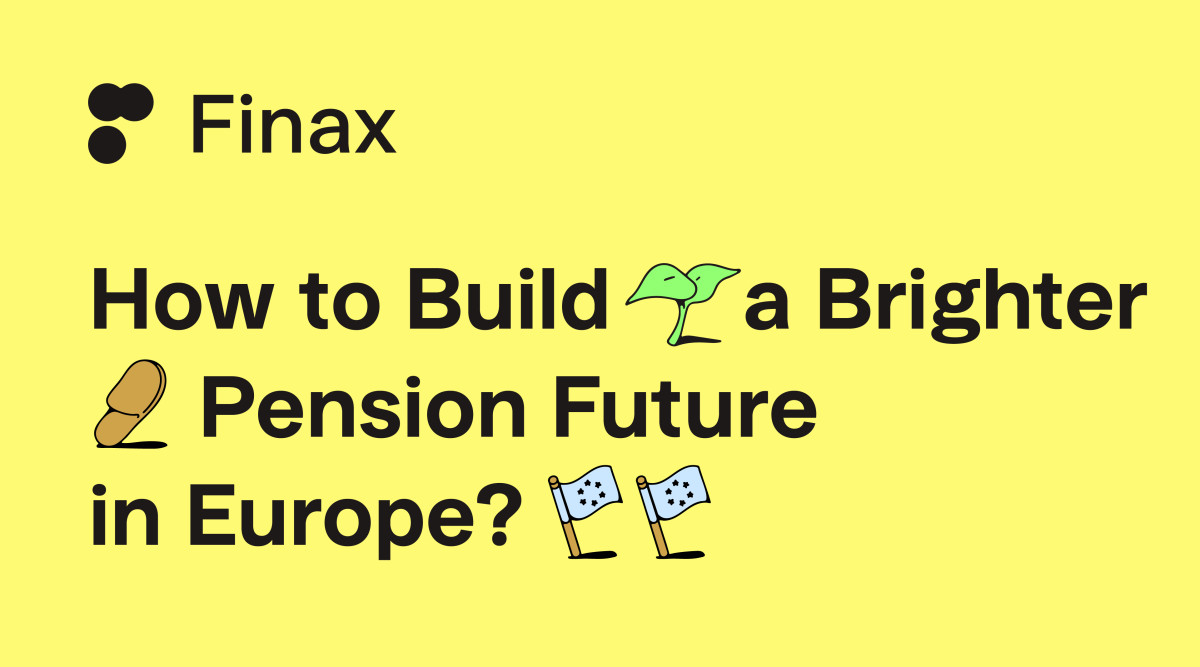 How to Build a Brighter Pension Future for Europe? | Finax.eu
