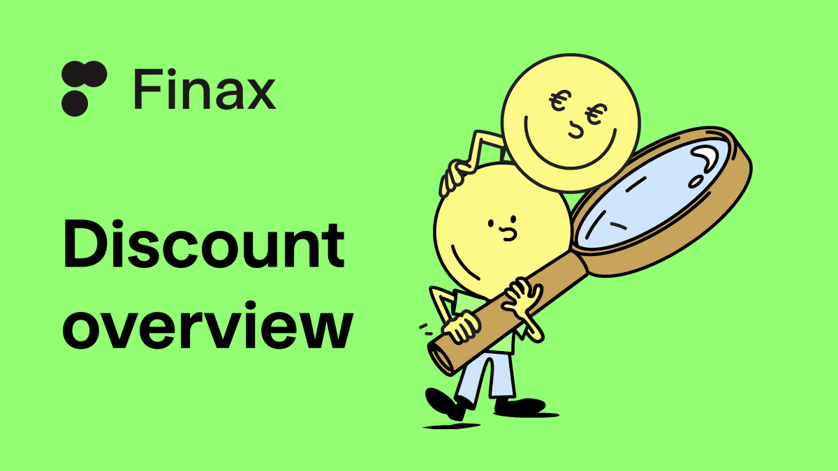 Discount overview and higher invitation discount | Finax.eu