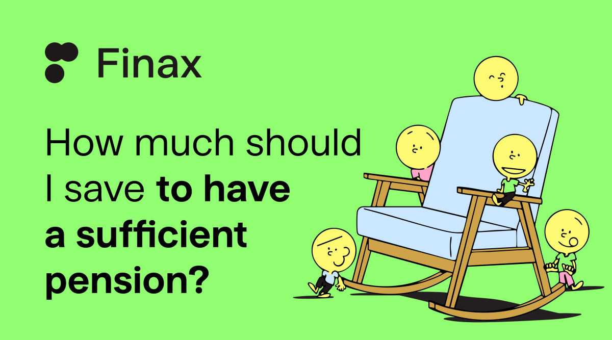 How Much Should I Save in My 30s and 40s to Have a Sufficient Pension? | Finax.eu