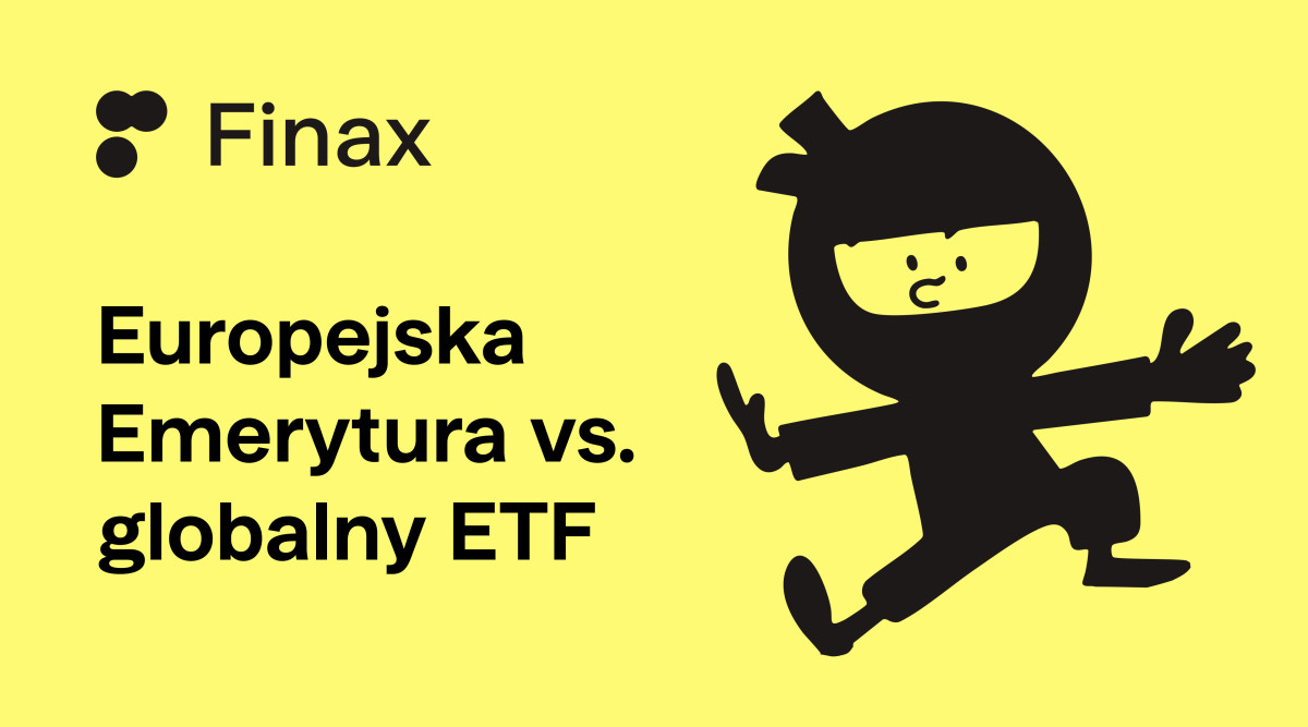 Europejska Emerytura vs globalny ETF | Finax.eu