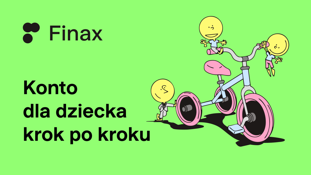 Jak otworzyć konto dla dziecka? | Finax.eu