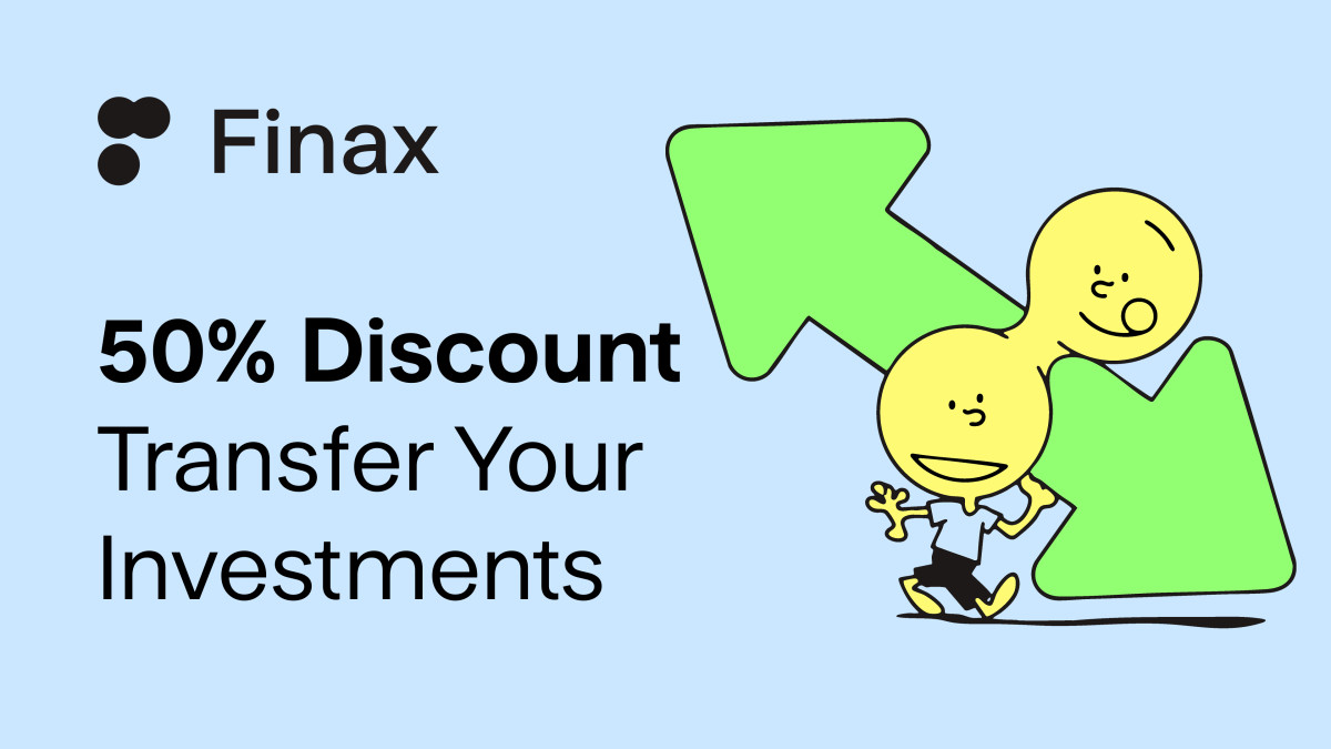 Transfer your investments to Finax and receive a discount of 50% | Finax.eu