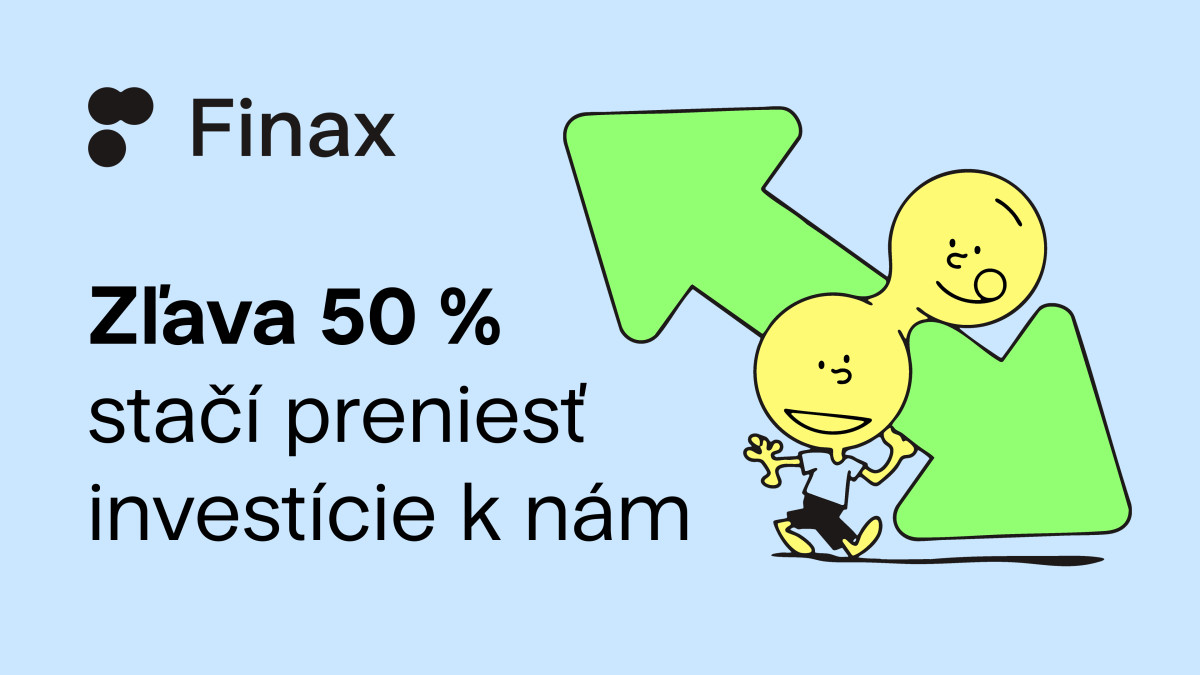 Presuňte investície do Finaxu a získajte zľavu 50 % | Finax.sk