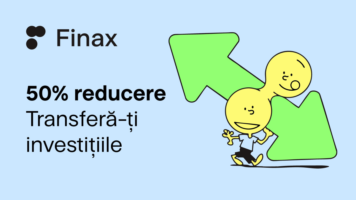 Transferă-ți investițiile la Finax și beneficiază de o reducere de 50% | Finax.eu